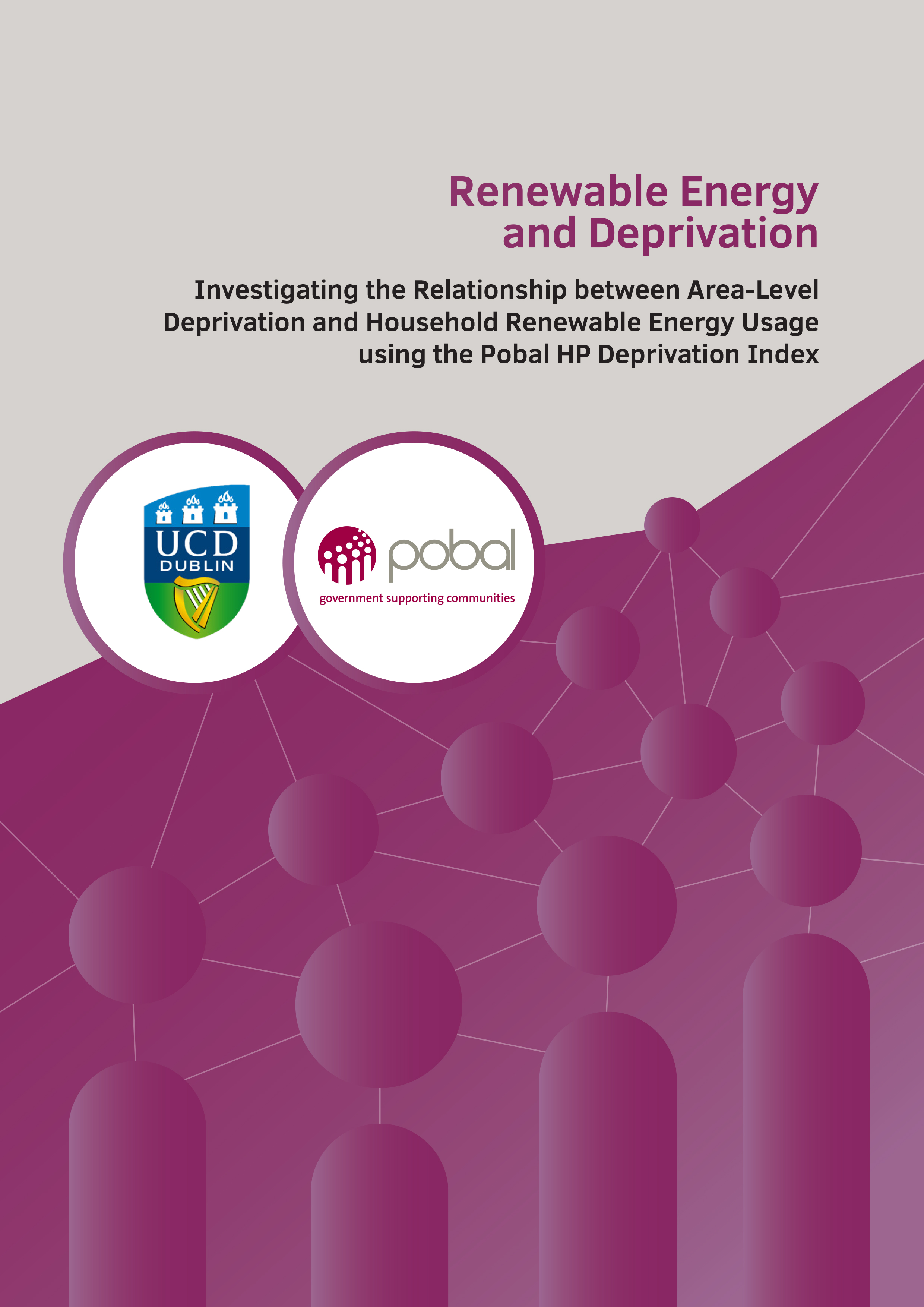 Academic staff member and one of our Geospatial Data Analysis students have collaborated with Pobal in the preparation of the research report: “Renewable Energy and Deprivation: Investigating the Relationship between Area-level Deprivation and Household Renewable Energy Usage”. 